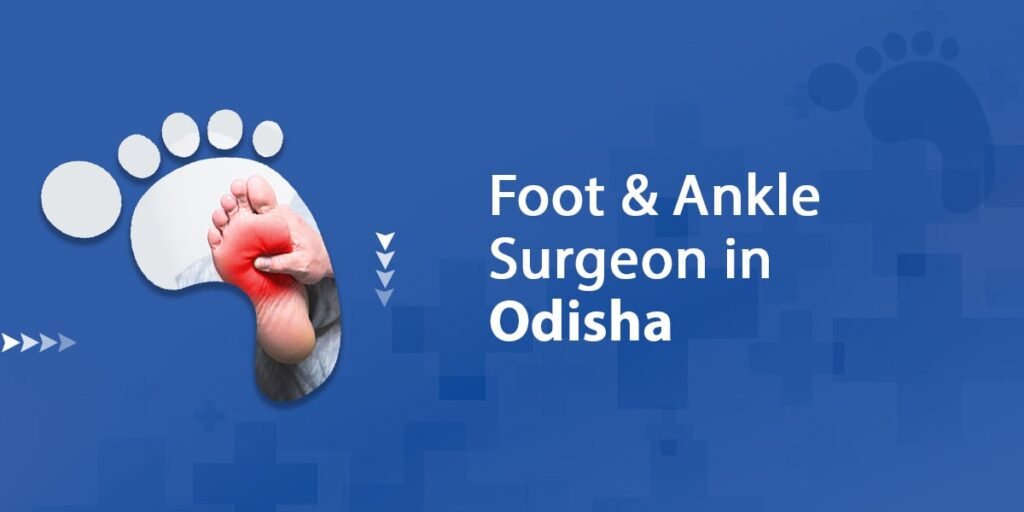 foot and ankle specialist in bhubaneswar Odisha